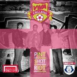 Pint Shot Riot - Viva England - 